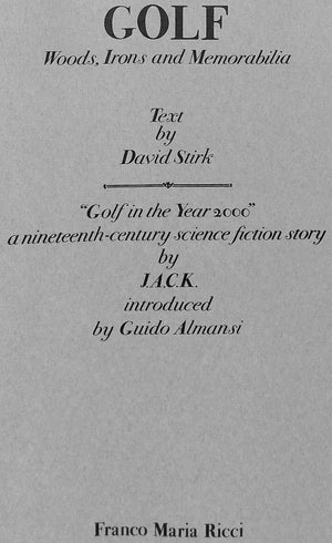 "Golf: Woods, Irons And Memorabilia" 1989 STIRK, David [text by]