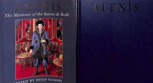 "Alexis: The Memoirs Of The Baron De Rede" 2005 VICKERS, Hugo