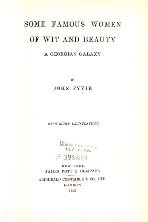 "Some Famous Women Of Wit And Beauty A Georgian Galaxy" 1905 FYVIE, John