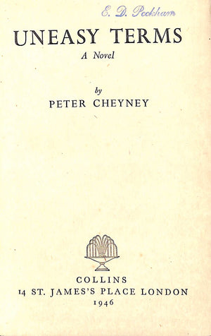 "Uneasy Terms" 1946 CHEYNEY, Peter