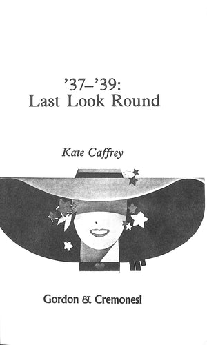 '37 - '39: Last Look Round" 1978 CAFFREY, Kate