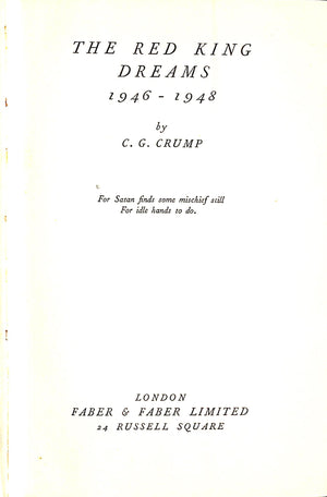 "The Red King Dreams 1946-1948" 1931 CRUMP, C.G.