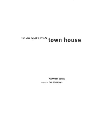 "The New American Town House" 1999 GORLIN, Alexander