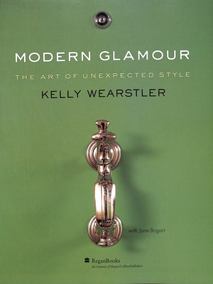 "Modern Glamour: The Art Of Unexpected Style" 2004 WEARSTLER, Kelly