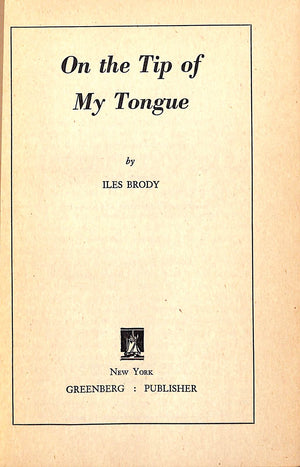 "On the Tip of My Tongue" 1944 BRODY, Iles (INSCRIBED)