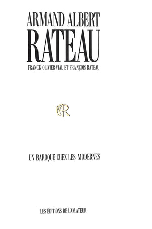 "Armand Albert Rateau Un Baroque Chez Les Modernes" 2000 OLIVIER-VIAL, Franck et RATEAU, Francois