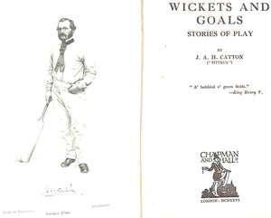 "Wickets And Goals: Stories Of Play" 1926 CATTON, J.A.H.