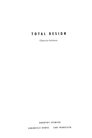 "Total Design: Objects By Architects" 1991 SPENCER, Dorothy