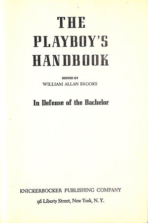 "The Playboy's Handbook; In Defense Of The Bachelor" 1942 BROOKS, William Allan