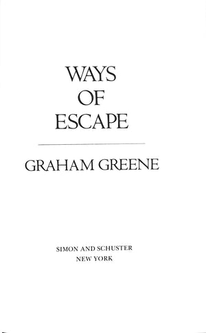 "Ways Of Escape: An Autobiography" 1980 GREENE, Graham