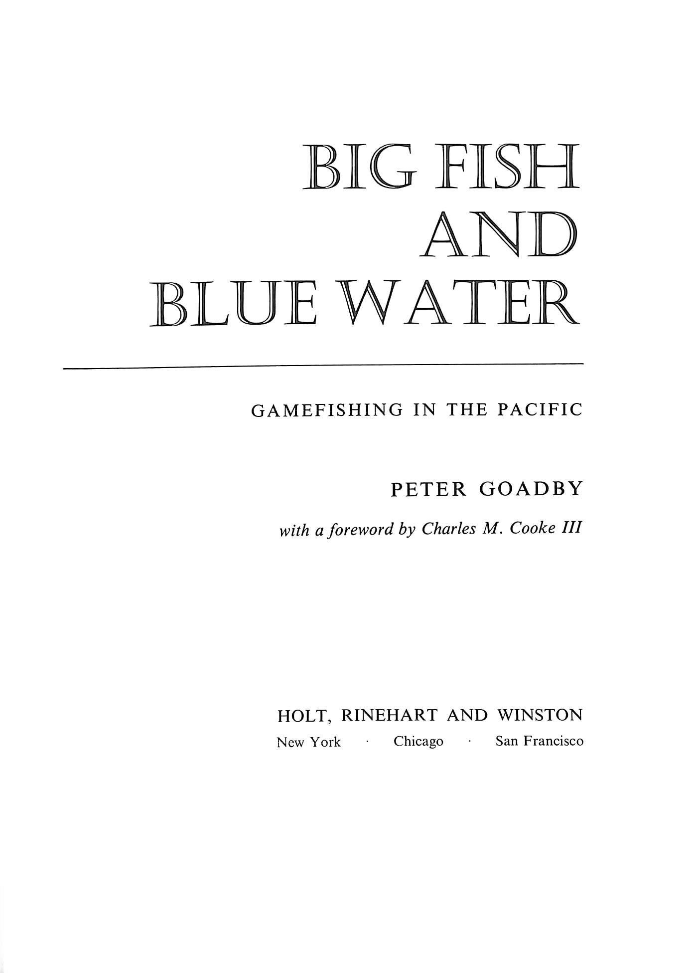 BIG FISH AND Blue Water Pacific Gamefishing Peter Goadby 1970