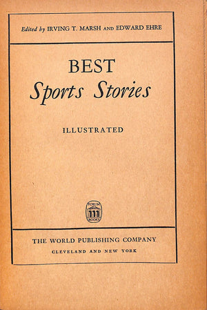"Best Sports Stories" 1945 MARSH, Irving T. and Edward Ehre