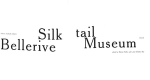 "Silk Tail: Bellerive Museum" 1998 HELLER, Martin and Lotte Schilder Bar