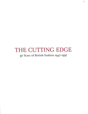 "The Cutting Edge: 50 Years Of British Fashion" 1997 DE LA HAYE, Amy [edited by]
