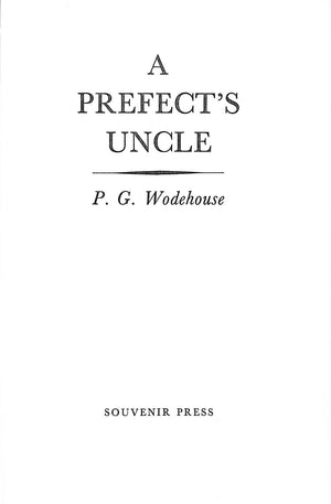 "A Prefect's Uncle" 1972 WODEHOUSE, P.G.