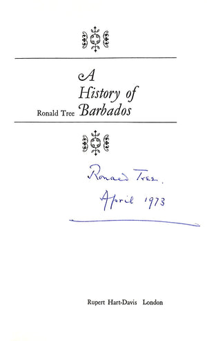 "A History Of Barbados" 1972 TREE, Ronald (SIGNED w/ RLT Bookplate)