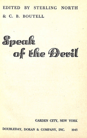 "Speak Of The Devil Anthology Of Demonology" 1945 NORTH, Sterling and BOUTELL, C.B.