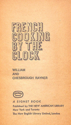 "French Cooking By The Clock" 1965 RAYNER, William and Chesbrough