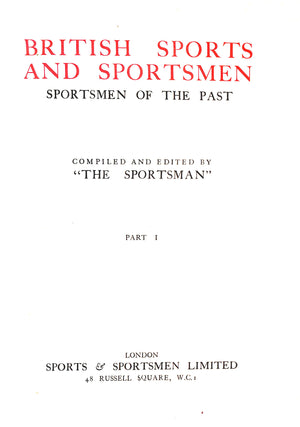 "British Sports And Sportsmen: Past Sportsmen - Parts I & II"