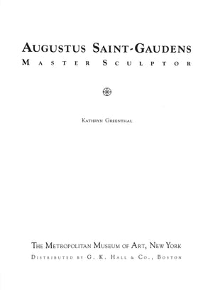 "Augustus Saint-Gaudens Master Sculptor" 1985 GREENTHAL, Kathryn