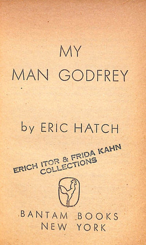 "My Man Godfrey The Butler And The Debutante" 1947 HATCH, Eric (SOLD)