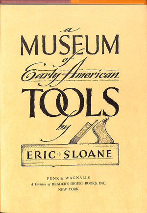 "A Museum Of Early American Tools" 1964 SLOANE, Eric