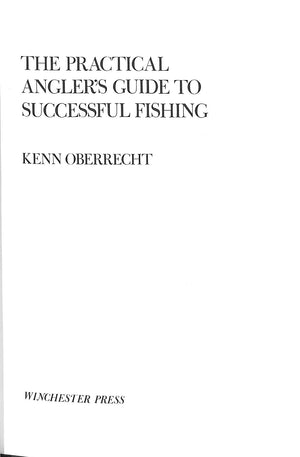"The Practical Angler's Guide to Successful Fishing" 1978 OBERRECHT, Kenn