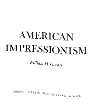 "American Impressionism" 1984 GERDTS, William H.