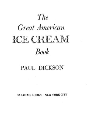 "The Great American Ice Cream Book" 1972 DICKSON, Paul