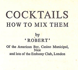 "Cocktails: How To Mix Them" 1950 'Robert'