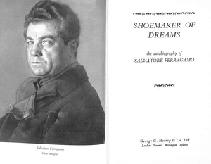"Shoemaker Of Dreams: The Illustrated Autobiography Of Salvatore Ferragamo" 1968 FERRAGAMO, Salvatore