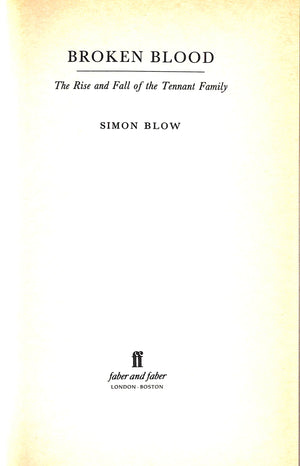 "Broken Blood: The Rise And Fall Of The Tennant Family" 1987 BLOW, Simon