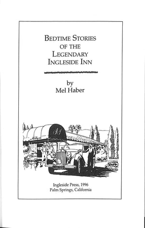 "Bedtime Stories Of The Legendary Ingleside Inn In Palm Springs" 1995 HABER, Mel
