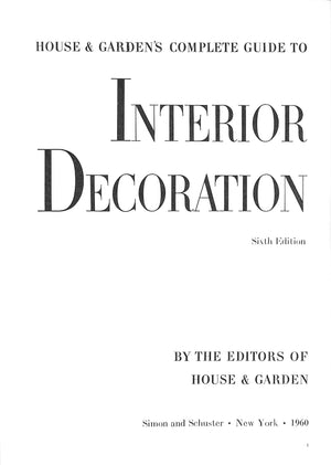 "House & Garden's Complete Guide To Interior Decoration" 1960 PEPIS, Betty [text by]