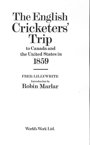 "The English Cricketers' Trip To Canada And The United States In 1859" 1980 LILLYWHITE, Fred