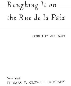 "Roughing It On The Rue De La Paix The Story Of An American In Paris" 1954 ADELSON, Dorothy