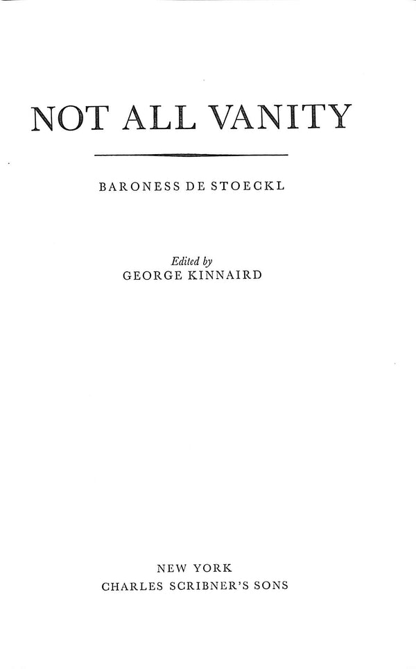 "Not All Vanity" 1952 DE STOECKL, Agnes Baroness