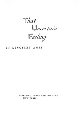 "That Uncertain Feeling" 1956 AMIS, Kingsley (SOLD)