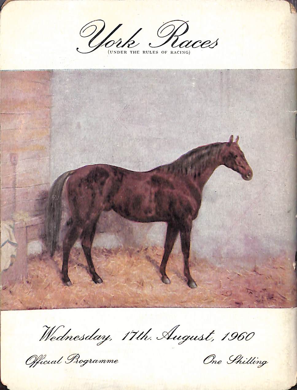 York Races Sign York Races: 17th August, 1960 Official Programme
