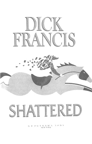 "Shattered" 2000 FRANCIS, Dick