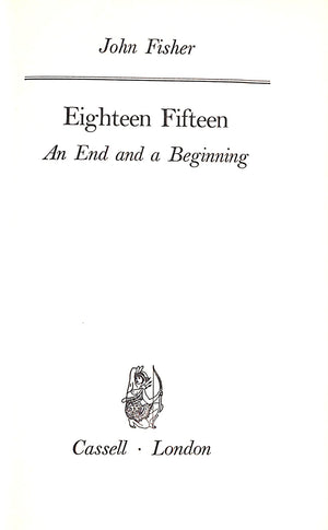 "Eighteen Fifteen: An End And A Begining" 1963 Fisher, John