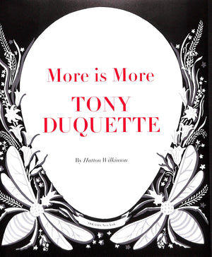 "More Is More: Tony Duquette" 2009 WILKINSON, Hutton (SOLD)