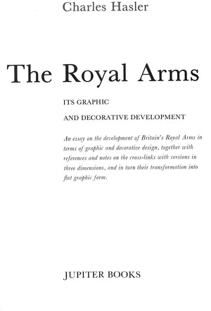 "The Royal Arms: Its Graphic And Decorative Development" 1980 HASLER, Charles