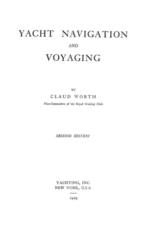 "Yacht Navigation And Voyaging" 1929 WORTH, Claud