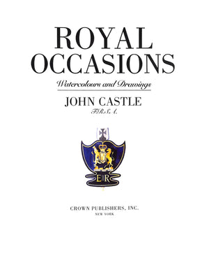 "Royal Occasions Watercolors And Drawings" 1992 CASTLE, John