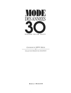 "Mode Des Annees 30 Couleur Du XXeme Siecle" 1987 SALVY, Gerard-Julien