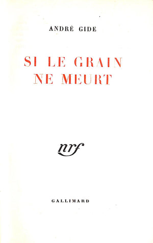 "Si Le Grain Ne Meurt" 1945 GIDE, Andre