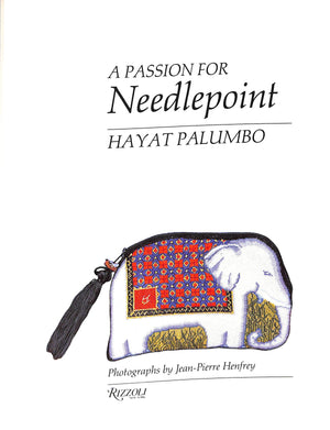 "A Passion For Needlepoint" 1991 PALUMBO, Hayat