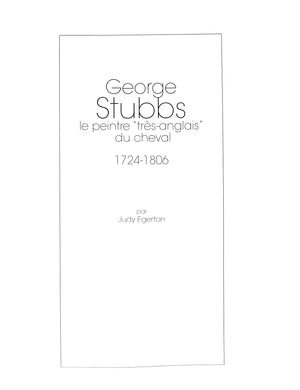 "George Stubbs: Le Peintre "Tres-Anglais" Du Cheval 1724-1806" 2002 EGERTON, Judy