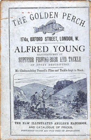 "Fly-Fishing And Worm-Fishing For Salmon, Trout And Grayling" 1886 CHOLMONDELEY-PENNELL H.